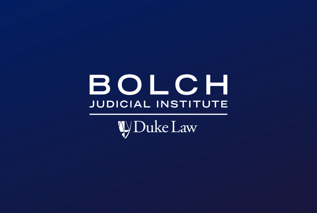 Bolch Judicial Institute | Duke Law School