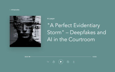 Dir. Paul W. Grimm discusses the “perfect evidentiary storm” on AI Lawyer podcast